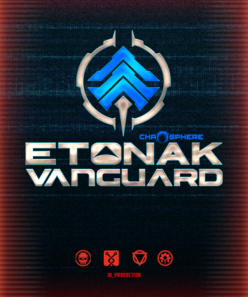Chaosphere : Etonak Vanguard